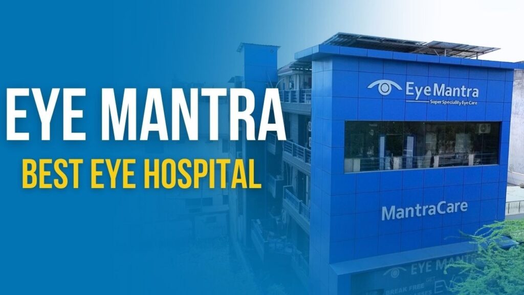Front view of EyeMantra Hospital building with blue exterior and “Best Eye Hospital” text
